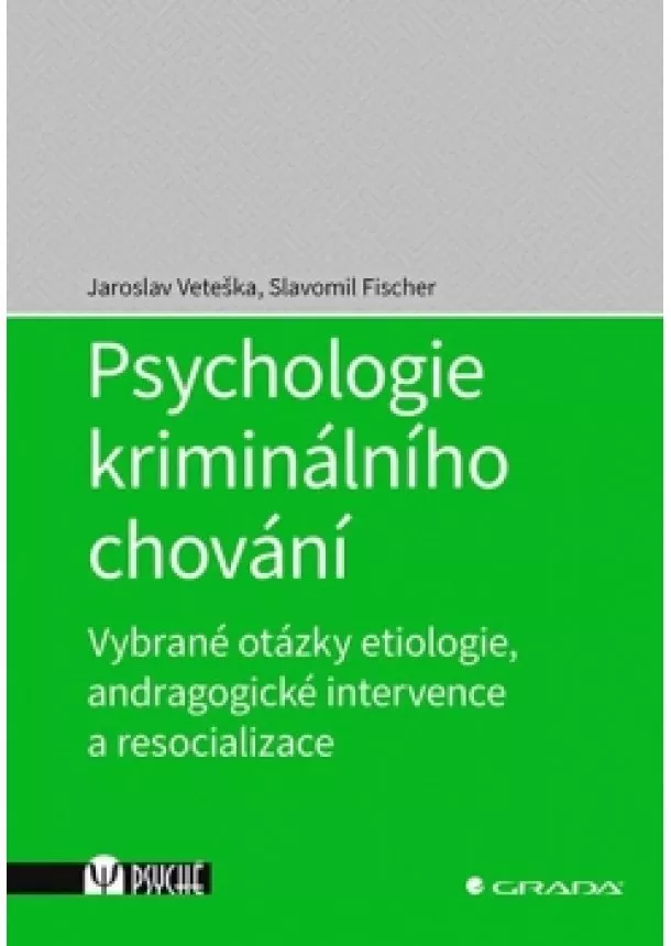 Jaroslav Veteška, Slavomil Fischer - Psychologie kriminálního chování - Vybra