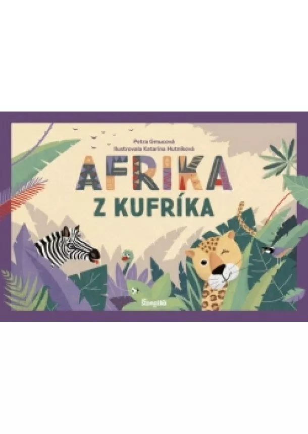 Petra Gmucová, Katarína Hutníková - Afrika z kufríka