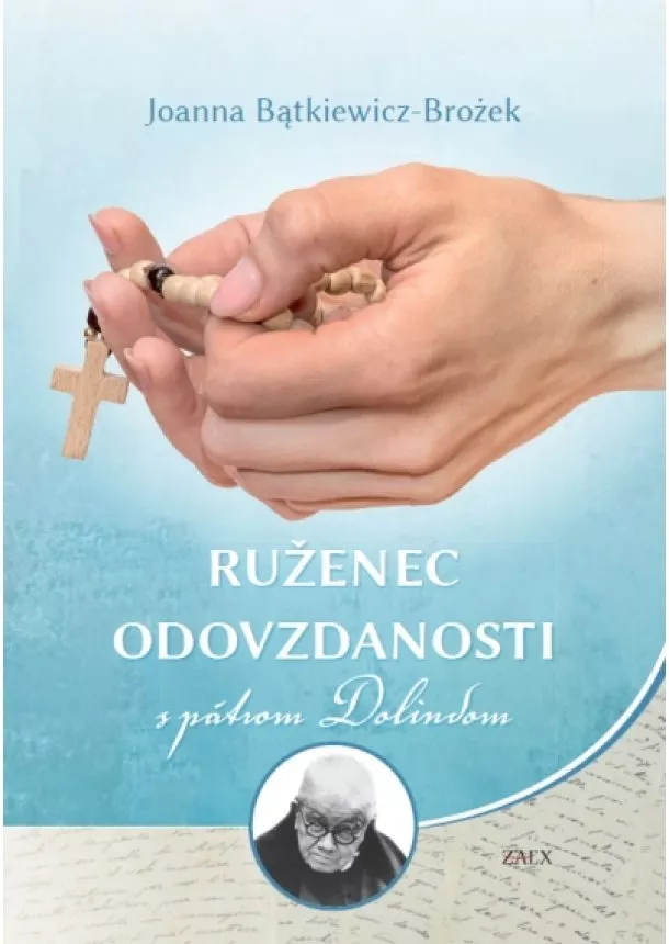 Joanna Bątkiewicz-Brożek - Ruženec odovzdanosti s pátrom Dolindom