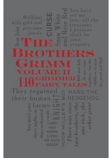 The Brothers Grimm Volume II: 110 Grimmer Fairy Tales