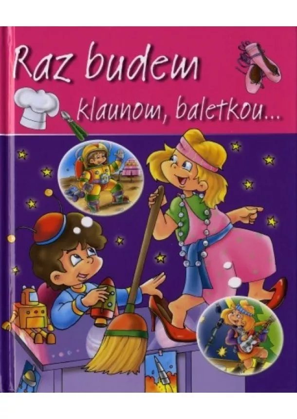 Kolektív - Raz budem klaunom, baletkou...