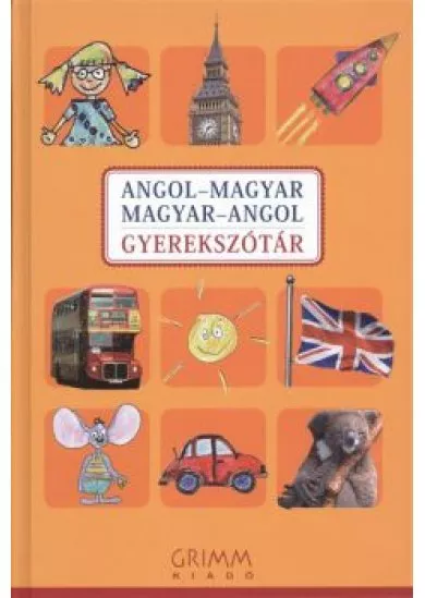 ANGOL-MAGYAR-ANGOL GYEREKSZÓTÁR