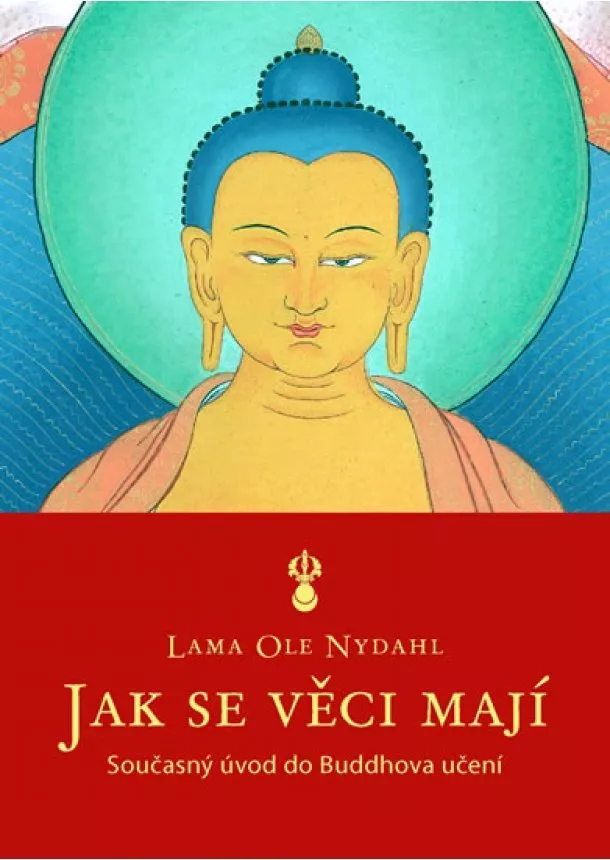 Lama Ole Nydahl - Jak se věci mají - Současný úvod do Buddhova učení