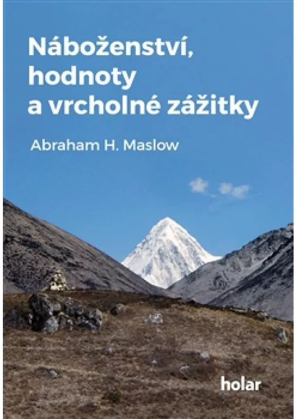 Abraham H. Maslow - Náboženství, hodnoty a vrcholné zážitky