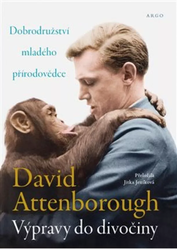 David Attenborough - Výpravy do divočiny - Dobrodružství mladého přírodovědce