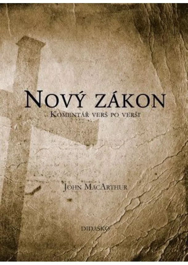 John MacArthur - Nový zákon - Komentář verš po verši