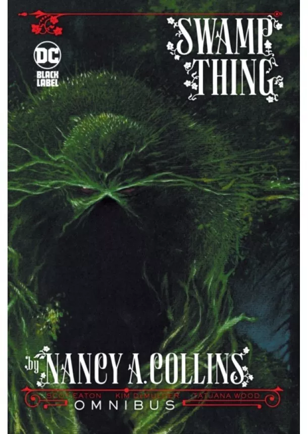 Nancy A. Collins - Swamp Thing by Nancy A. Collins Omnibus