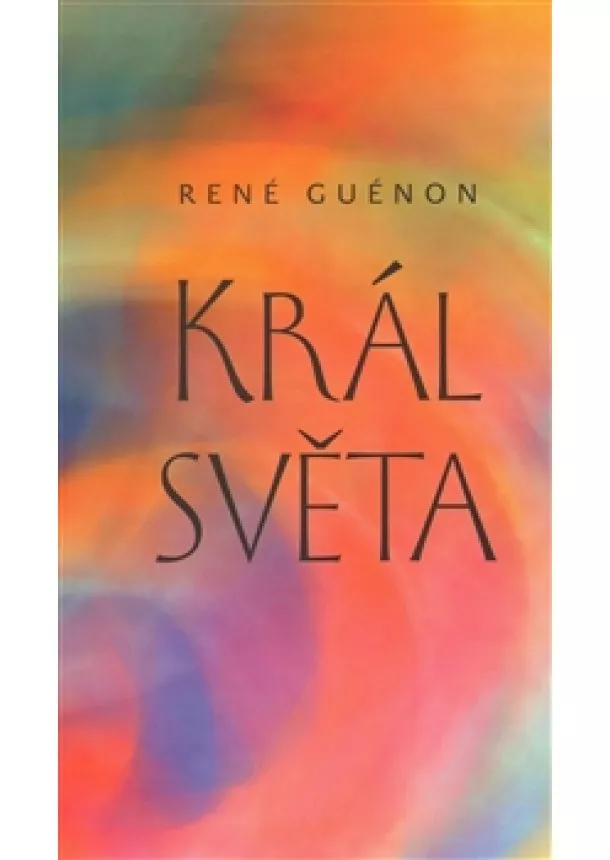 René Guénon - Král světa