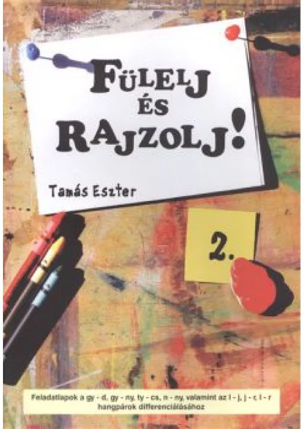 TAMÁS ESZTER - FÜLELJ ÉS RAJZOLJ! 2.