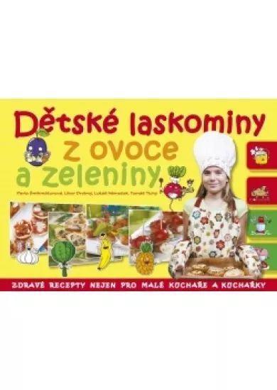 Dětské laskominy z ovoce a zeleniny