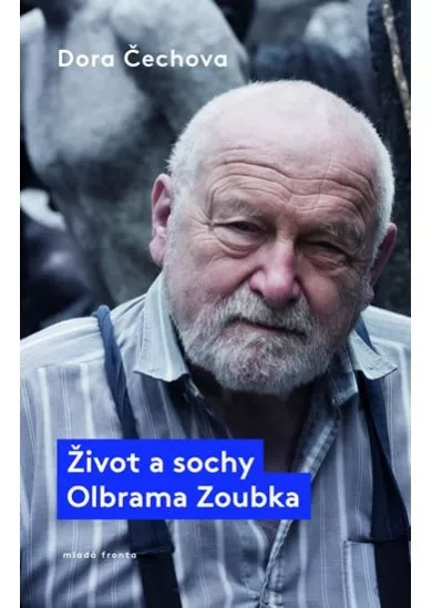 Život a sochy Olbrama Zoubka