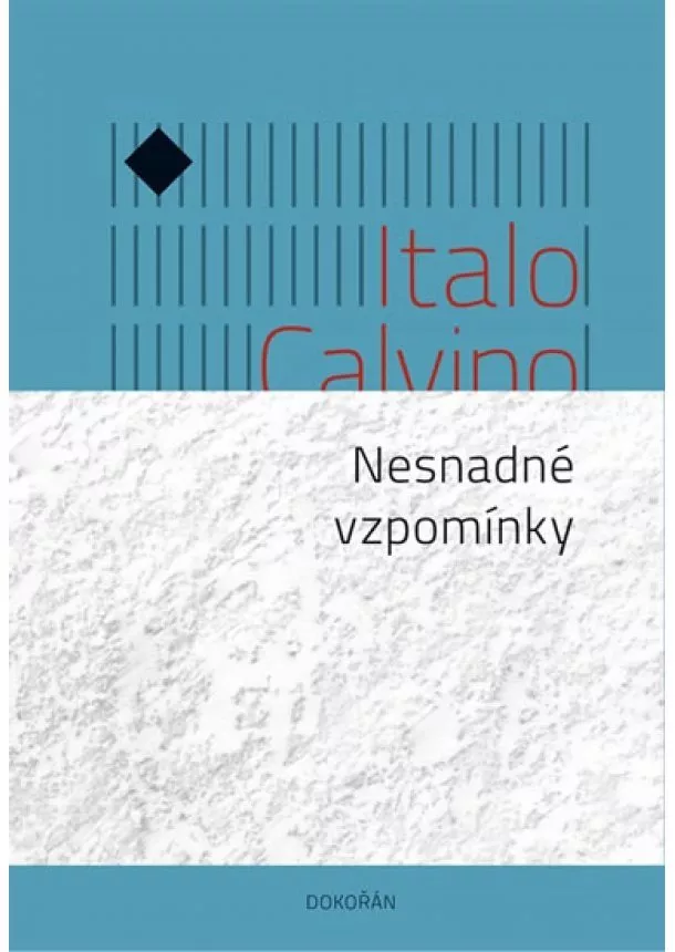 Italo Calvino - Nesnadné vzpomínky