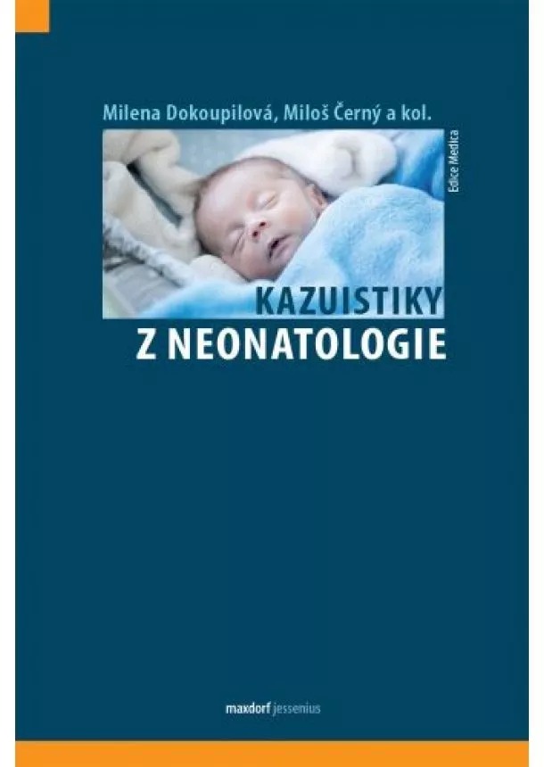 Milena Dokoupilová, Miloš Černý - Kazuistiky z neonatologie