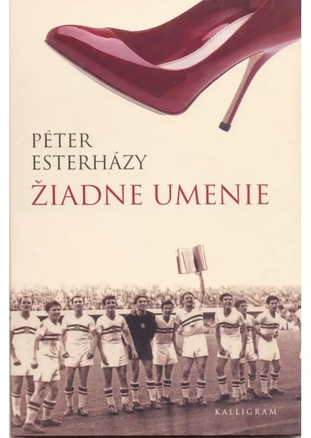 Péter Esterházy - Žiadne umenie