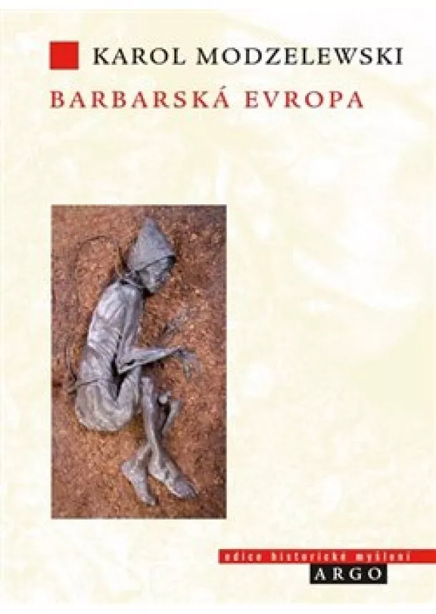 Karol Modzelewski - Barbarská Evropa