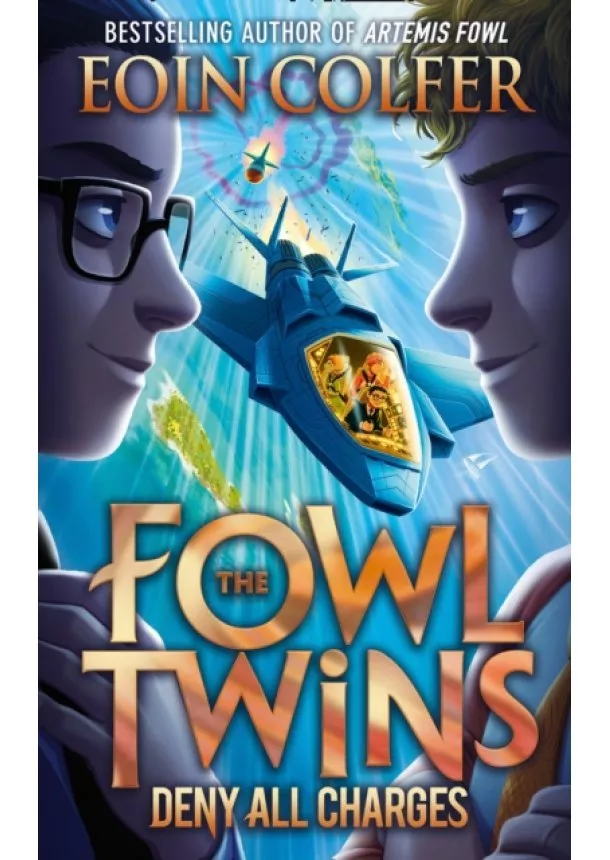 Eoin Colfer - The Fowl Twins 2:  Deny All Charges