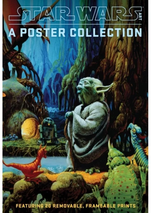  Lucasfilm Ltd - Star Wars Art: A Poster Collection