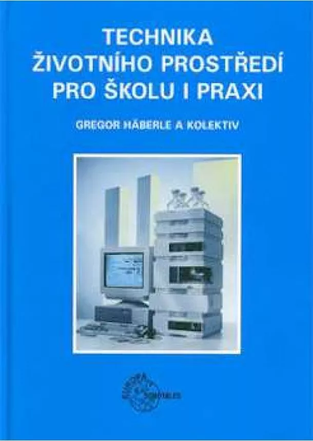 Gregor Häberle  - Technika životního prostředí pro školu i praxi