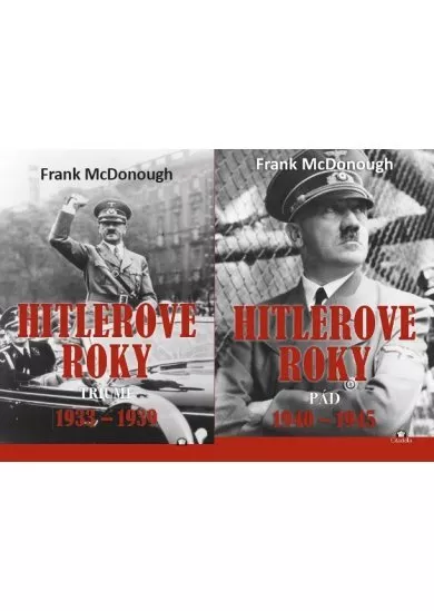 Hitlerove roky komplet - Triumf 1933-1939 + Pád 1940-1945