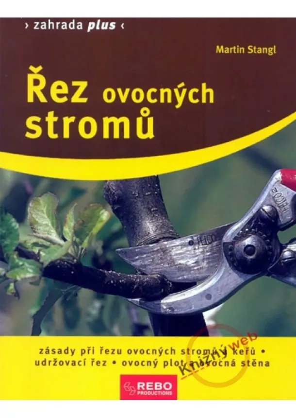 Martin Stangl - Řez ovocných stromů - 7. vydání