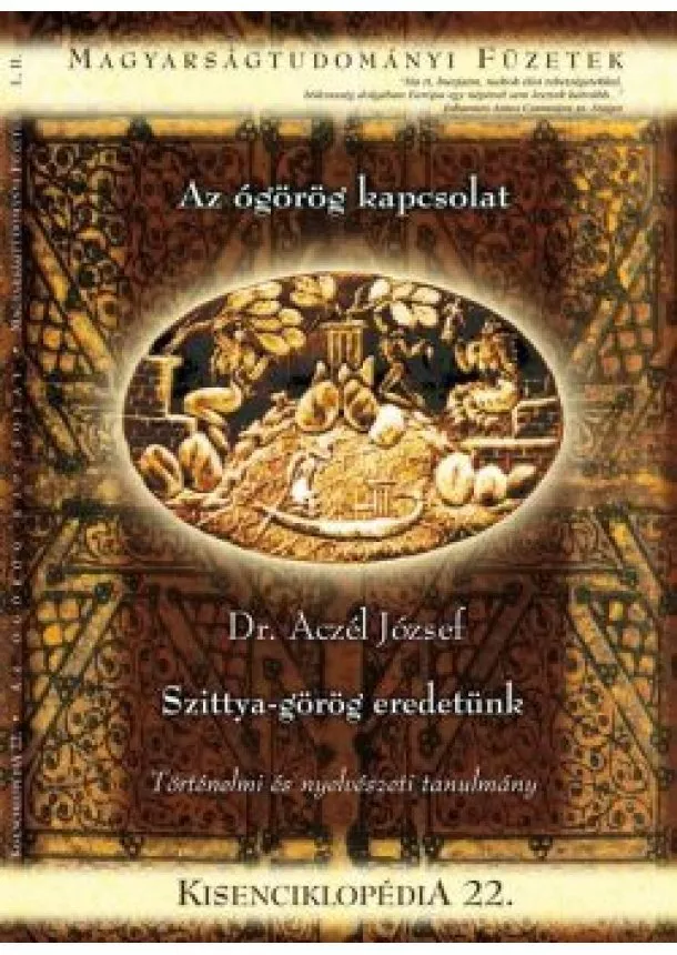 Dr. Aczél József - Kisenciklopédia 22. - Az ógörög kapcsolat