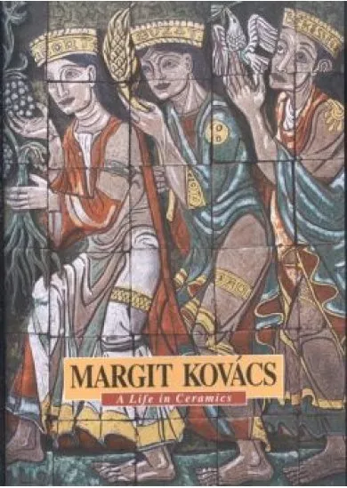 Margit Kovács - A life in ceramics