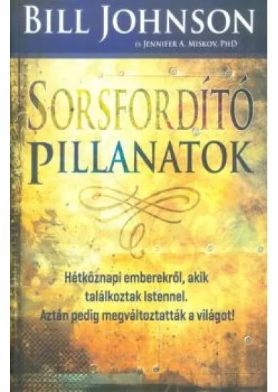 Sorsfordító pillanatok