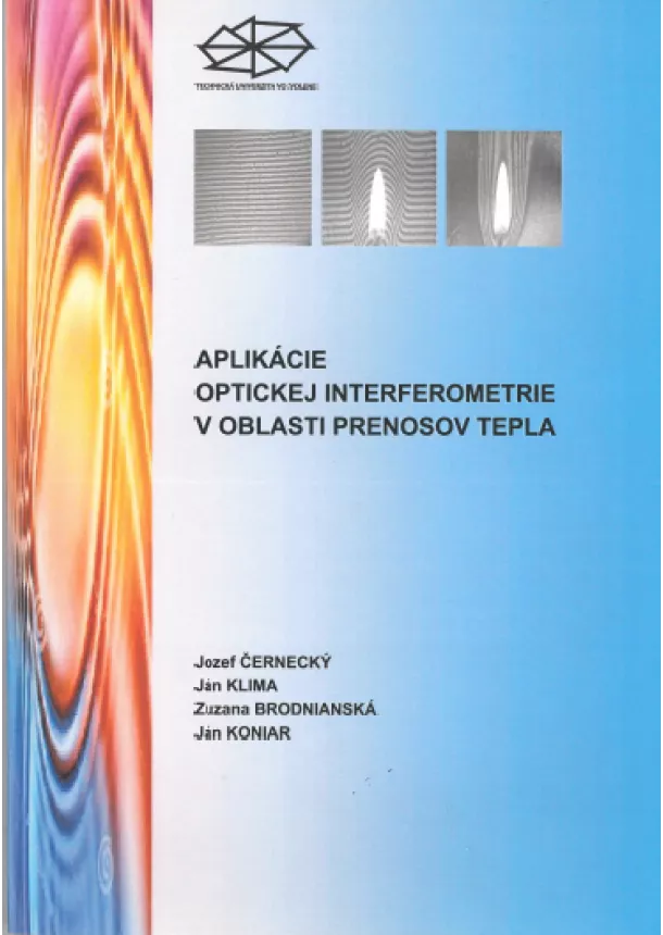 Jozef Černecký, Ján Klima, Zuzana Brodnianská, Ján Koniar - Aplikácie optickej interferometrie v oblasti prenosov tepla