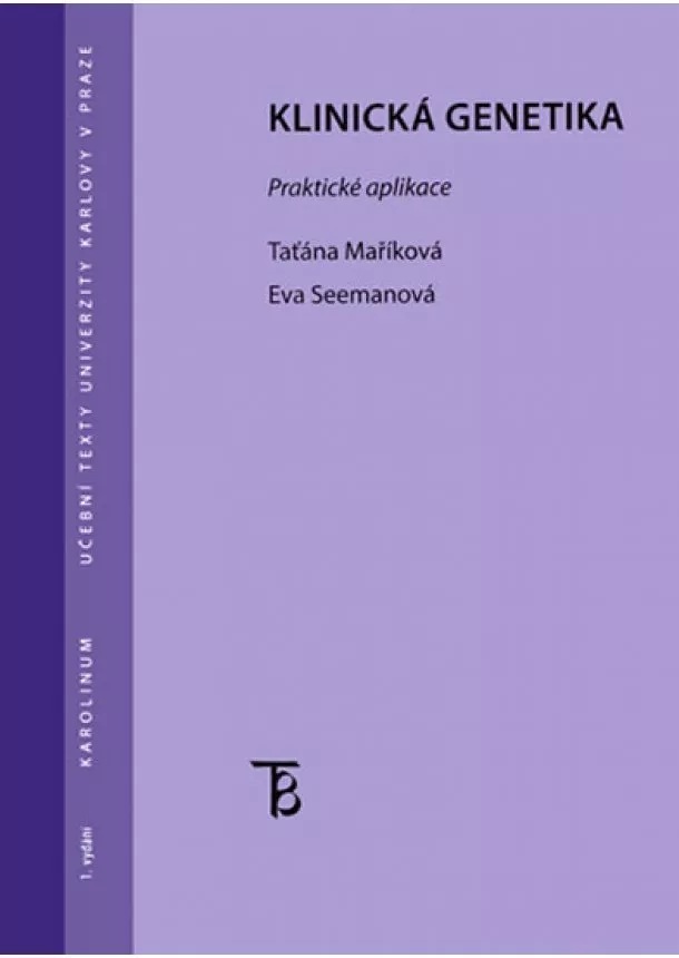 Taťána Maříková - Klinická genetika: Praktická aplikace