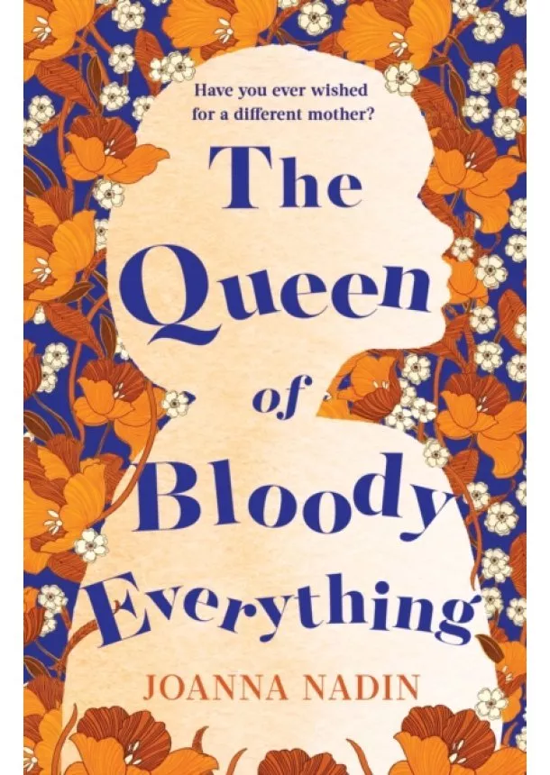 Joanna Nadin - The Queen of Bloody Everything