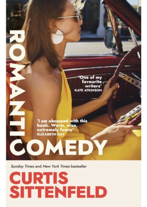 Curtis Sittenfeld - Romantic Comedy