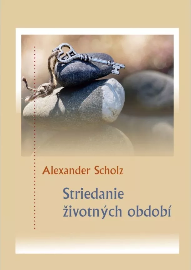 Alexander Scholz - Striedanie životných období