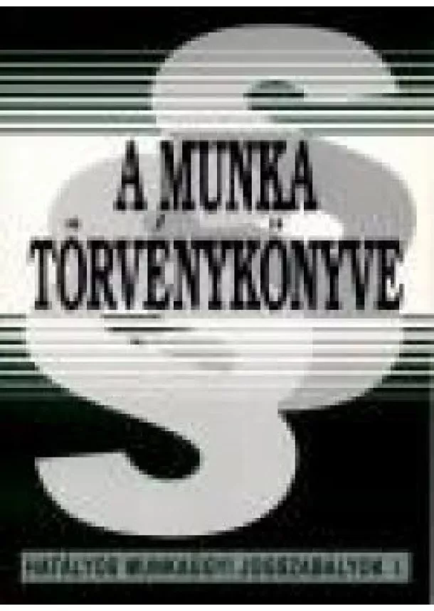 VÁLOGATÁS - A MUNKA TÖRVÉNYKÖNYVE