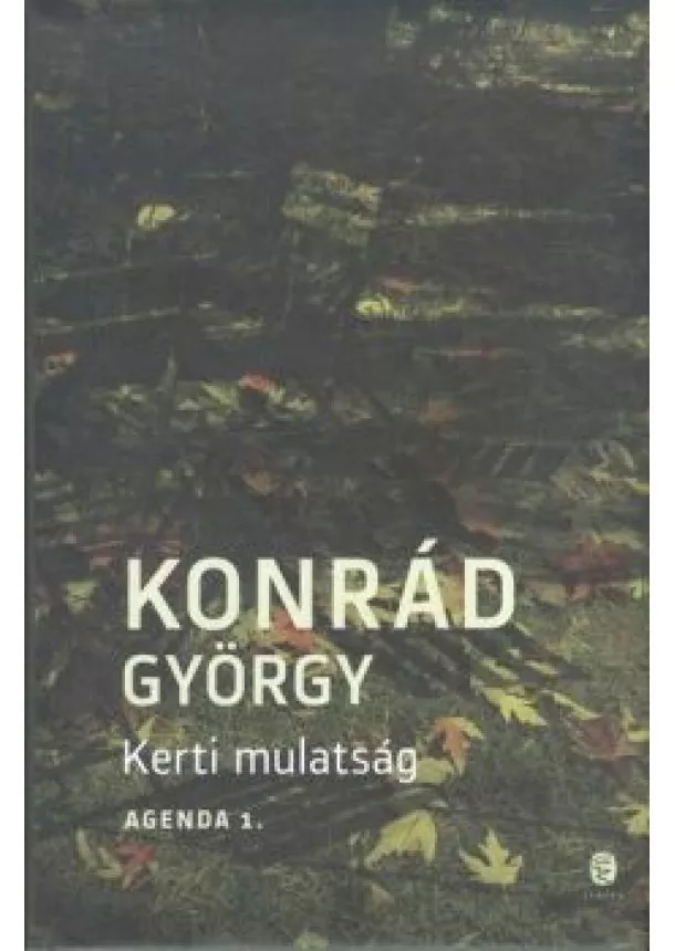 Konrád György - Kerti mulatság /Agenda 1.