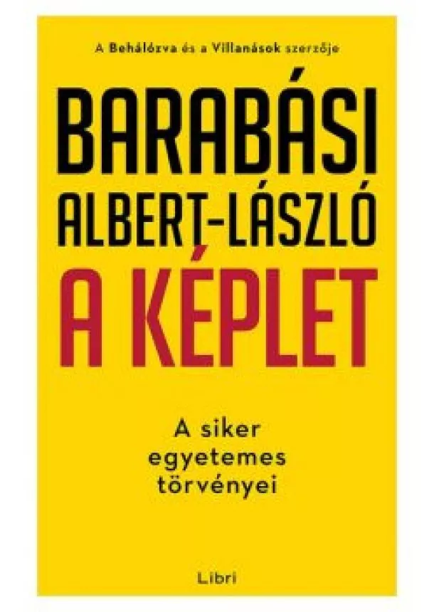 Barabási Albert-László - A képlet - A siker egyetemes törvényei (új kiadás)