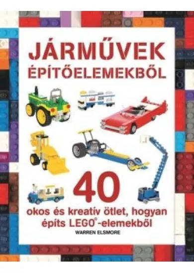 LEGO - Járművek építőelemekből