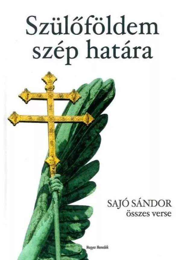 Sajó Sándor - Szülőföldem szép határa - Sajó Sándor összes verse