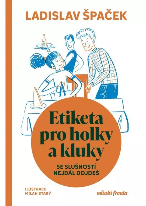 Ladislav Špaček - Etiketa pro holky a kluky