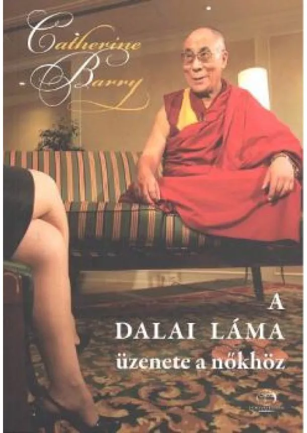 CATHERINE BARRY - A DALAI LÁMA ÜZENETE A NŐKHÖZ