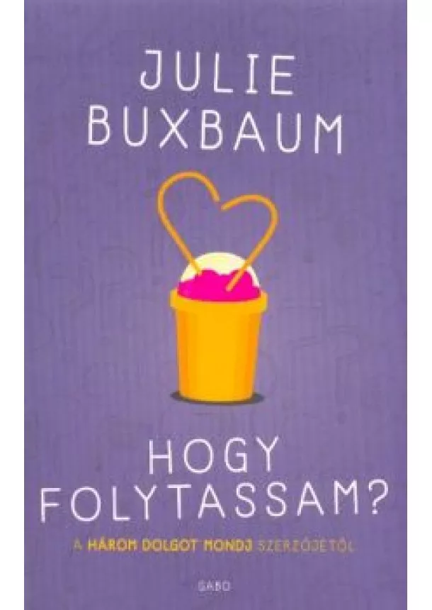 Julie Buxbaum - Hogy folytassam?