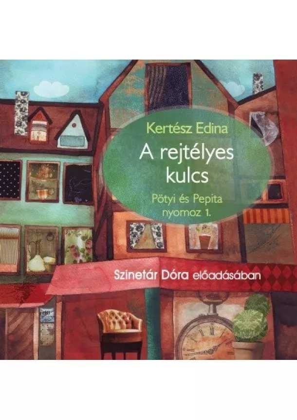 Kertész Edina - A rejtélyes kulcs - Hangoskönyv