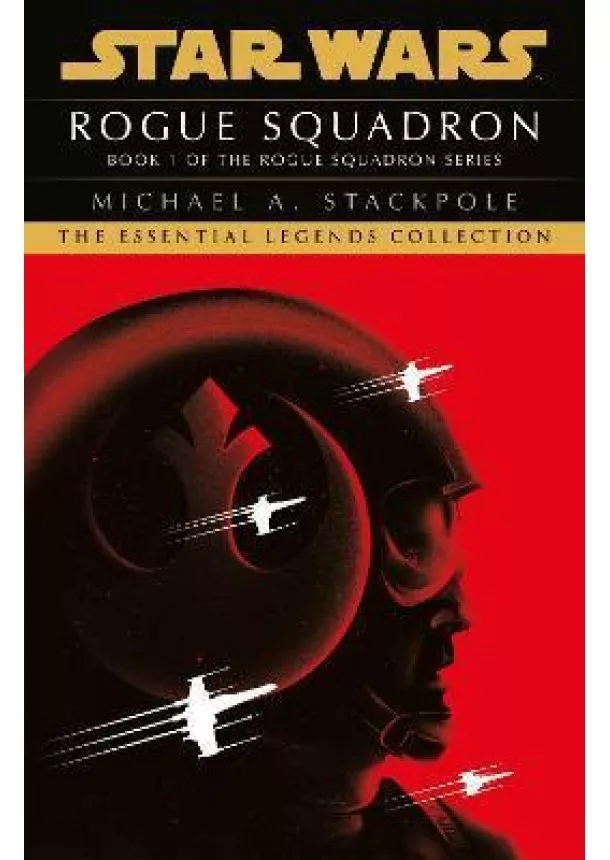 Michael A. Stackpole - Star Wars X-Wings Series - Rogue Squadron