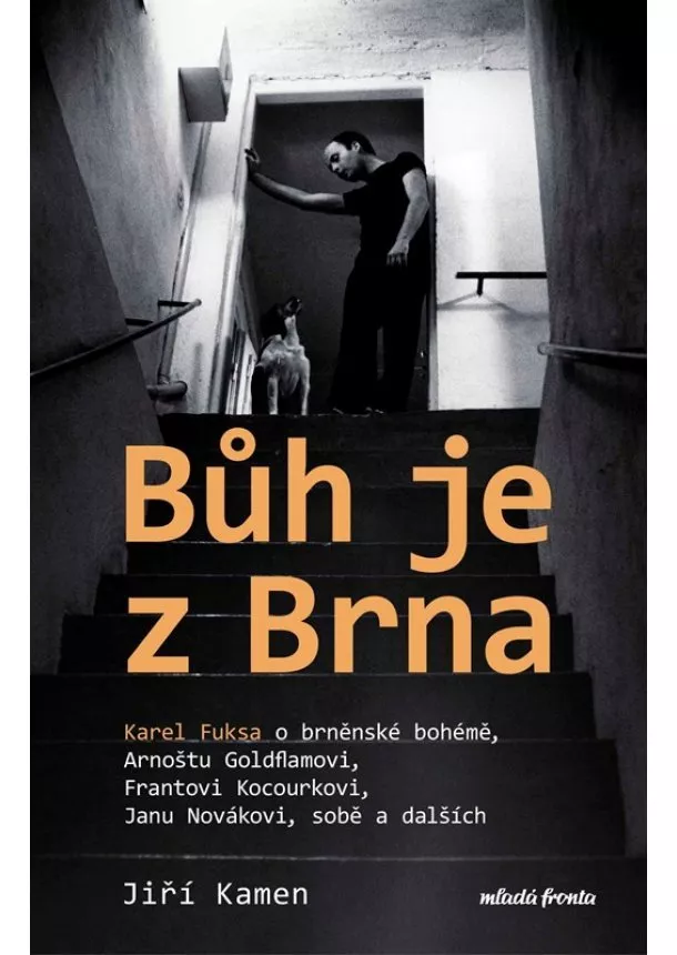 Jiří Kamen, Karel Fuksa - Bůh je z Brna 