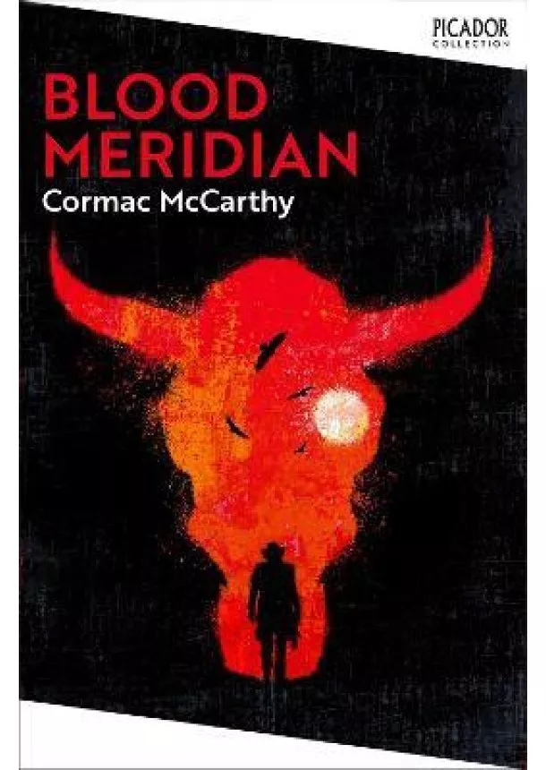 Cormac McCarthy - Blood Meridian