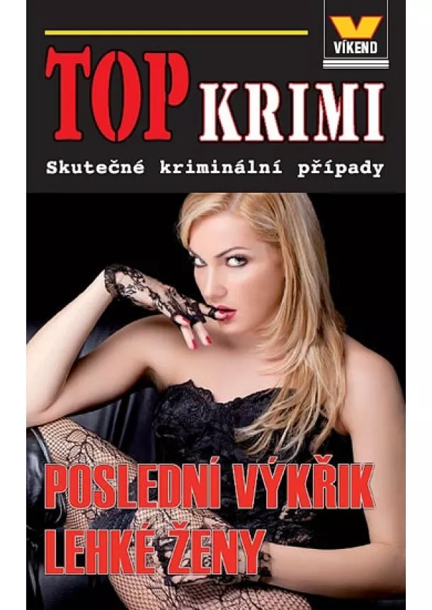 Kristýna Pivodová, Aleš Pivoda - Top krimi - Poslední výkřik lehké ženy