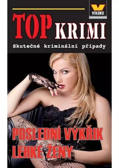 Top krimi - Poslední výkřik lehké ženy