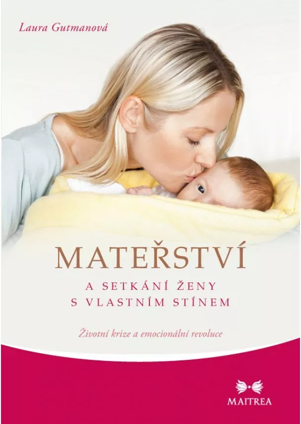 Laura Gutmanová - Mateřství a setkání ženy s vlastním stínem