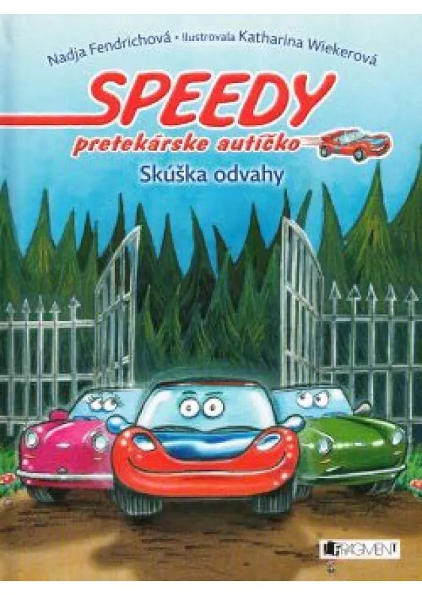 Nadja Fendrichová - Speedy, pretekárske autíčko 2 – Skúška odvahy