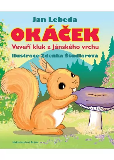 Okáček, veveří kluk z Jánského vrchu