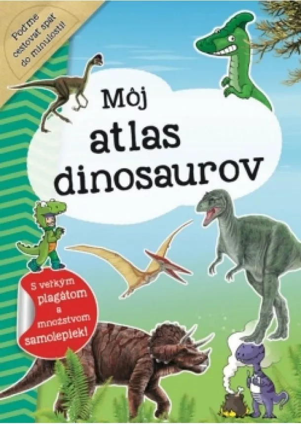 autor neuvedený - Môj atlas dinosaurov + plagát a samolepky (SK vydanie)